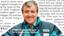  ?? ?? Wembley gave Terry Venables an ovation