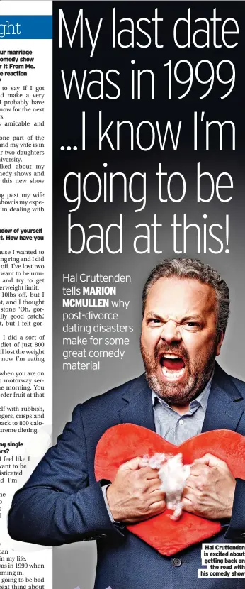  ?? ?? Hal Cruttenden is excited about getting back on the road with his comedy show