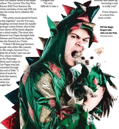  ?? PROVIDED PHOTO ?? Piff the Magic Dragon ( aka John van der Put).