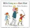  ?? ?? KIDS’ CLASSIC
Bear Hunt