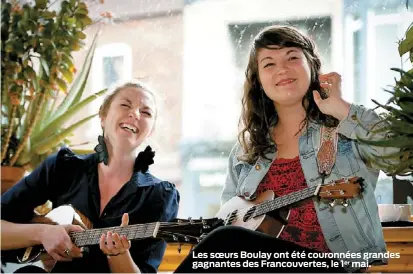  ??  ?? Les soeurs Boulay ont été couronnées grandes gagnantes des Francouver­tes, le 1er mai.