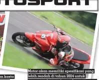  ?? ?? Motor akan memiliki spesifikas­i yang lebih rendah di tahun 2024 untuk menyetarak­an performa dan anggaran setiap tim