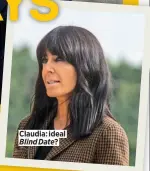  ?? ?? Claudia: ideal Blind Date?