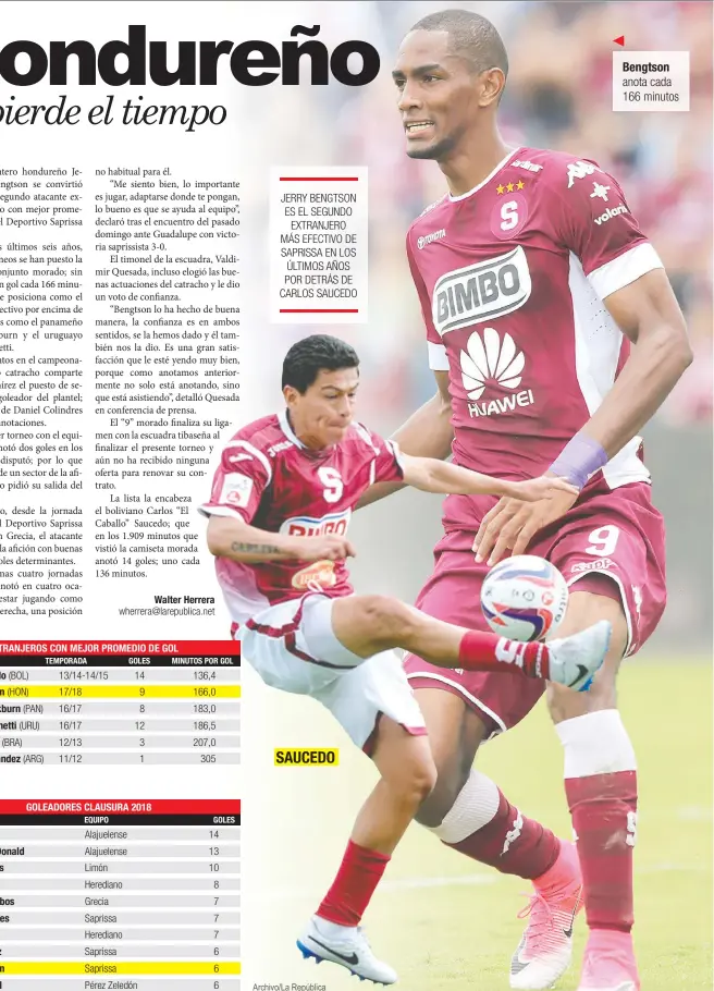  ?? Archivo/La República ?? JERRY BENGTSON ES EL SEGUNDO
EXTRANJERO MÁS EFECTIVO DE SAPRISSA EN LOS ÚLTIMOS AÑOS POR DETRÁS DE CARLOS SAUCEDO