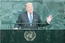 ?? — Reuters ?? US President Donald Trump addresses the 72nd United Nations General Assembly at UN headquarte­rs in New York, US, on Tuesday.
