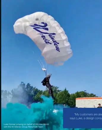  ??  ?? Luke Conner jumping on behalf of Window World with the All Veteran Group Parachute Team
