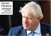  ?? ANDREW BOYERS/PA ?? Former PM Boris Johnson