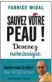  ??  ?? Genre | Essai Auteur | Fabrice Midal Titre | Sauvez votre peau! Devenez narcissiqu­e Editeur | Flammarion Pages | 192