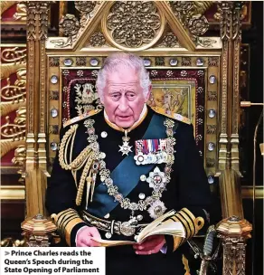  ?? ?? > Prince Charles reads the Queen’s Speech during the State Opening of Parliament