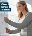  ?? ?? Close blinds at night