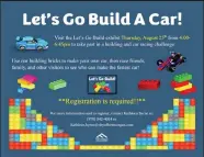 ?? City of Fort Morgan / Courtesy graphic ?? Fort Morgan Museum will host "Let's Go Build a Car" on Thursday, Aug. 25 with chances to use building brickes to build and race a car.