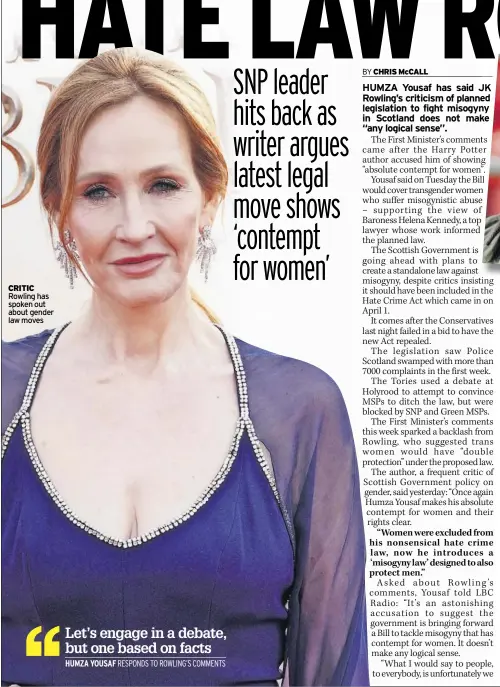  ?? ?? cRiTic Rowling has spoken out about gender law moves