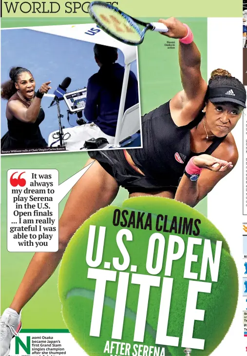  ??  ?? Ramos at Chair Umpire Carlos Serena Williams yells Naomi Osaka in action