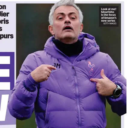  ?? GETTY IMAGES ?? Look at me! Mourinho is the focus of Amazon’s new series