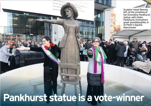  ??  ?? Sculptor Hazel Reeves, left, at the unveiling of her Emmeline Pankhurst statue, with Helen Pankhurst, Emmeline’s great-granddaugh­ter, in St Peter’s Square, Manchester