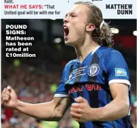  ??  ?? POUND SIGNS: Matheson has been rated at £10million