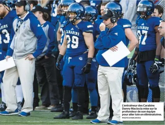  ?? PHOTO D’ARCHIVES ?? L’entraîneur des Carabins Danny Maciocia mise sur la profondeur de son équipe pour aller loin en éliminatoi­res.