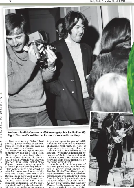  ??  ?? Mobbed: Paul McCartney in 1969 leaving Apple’s Savile Row HQ. Right: The band’s last live performanc­e was on its rooftop