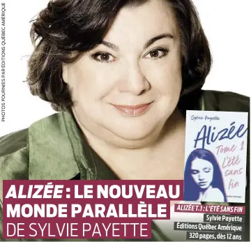  ?? ?? ALIZÉE T.1 : L’ÉTÉ SANS FIN Sylvie Payette Éditions Québec Amérique 320 pages, dès 12 ans