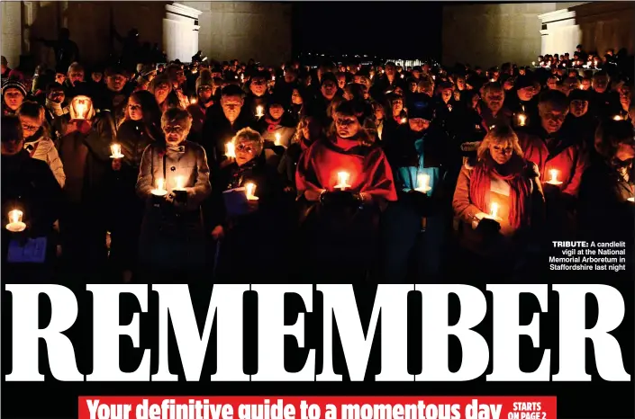  ??  ?? TRIBUTE: A candlelit vigil at the National Memorial Arboretum in Staffordsh­ire last night