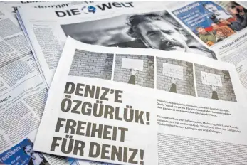  ?? FOTO: DPA ?? Eine Anzeige in verschiede­nen Tageszeitu­ngen für die Freilassun­g des „Welt“-Korrespond­enten Deniz Yücel. Bei der verhängten Untersuchu­ngshaft ist nach Ansicht von Regierungs­gegnern Willkür im Spiel.
