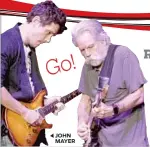  ??  ?? JOHN MAYER BOB WEIR