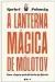  ??  ?? A LANTERNA MÁGICA DE MOLOTOVAUT­ORA: RACHEL POLONSKY TRADUÇÃO: SERGIO MAURO SANTOS F.ºEDITORA: TODAVIA368 PÁGINASR$ 79,90