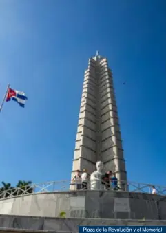  ??  ?? Plaza de la Revolución y el Memorial