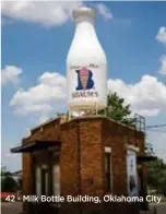  ??  ?? 42 - Milk Bottle Building, Oklahoma City