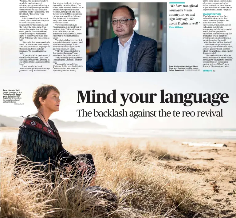  ?? SIMON YOUNG CHRIS SKELTON/STUFF ?? Dame Hinewehi Mohi caused controvers­y at a Twickenham All Blacks’ game during the 1999 Rugby World Cup when she sang the national anthem in te reo.
Race Relations Commission­er Meng Foon says there’s no need for people to feel threatened.