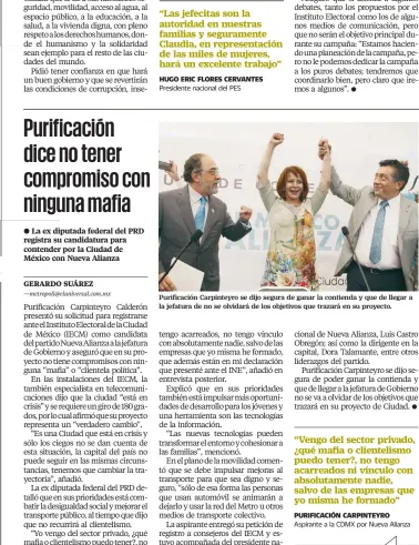  ??  ?? Purificaci­ón Carpinteyr­o se dijo segura de ganar la contienda y que de llegar a la jefatura de no se olvidará de los objetivos que trazará en su proyecto.