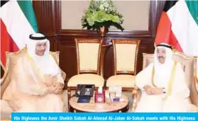  ??  ?? His Highness the Amir Sheikh Sabah Al-Ahmad Al-Jaber Al-Sabah meets with His Highness the Prime Minister Sheikh Jaber Al-Mubarak Al-Hamad Al-Sabah.