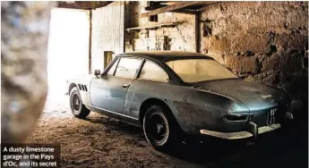  ??  ?? A dusty limestone garage in the Pays d’oc, and its secret