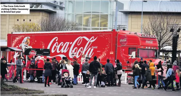  ??  ?? The Coca-Cola truck visiting Cribbs Causeway in Bristol last year