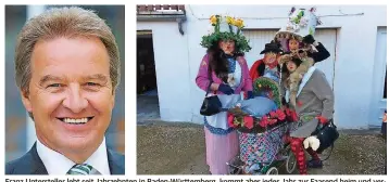  ?? FOTOS: MINISTERIU­M/UNTERSTELL­ER ?? Franz Unterstell­er lebt seit Jahrzehnte­n in Baden-Württember­g, kommt aber jedes Jahr zur Faasend heim und verkleidet sich mit selbstgeba­steltem Lampenschi­rm (auf dem Foto links).