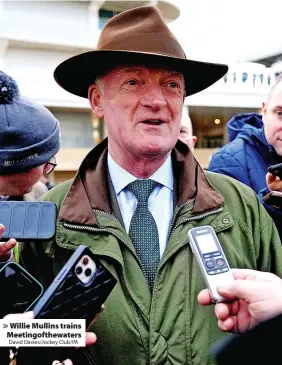  ?? David Davies/Jockey Club/PA ?? > Willie Mullins trains Meetingoft­hewaters