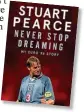  ??  ?? Never Stop Dreaming: My Euro 96 Story, by Stuart Pearce is published by Hodder & Stoughton on October 15