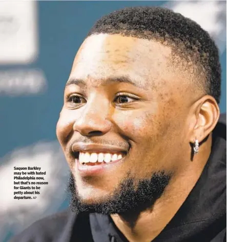  ?? AP ?? Saquon Barkley may be with hated Philadelph­ia now, but that’s no reason for Giants to be petty about his departure.