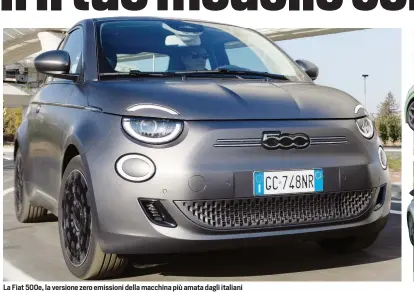  ??  ?? La Fiat 500e, la versione zero emissioni della macchina più amata dagli italiani