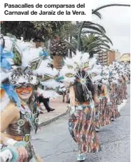  ?? ?? Pasacalles de comparsas del Carnaval de Jaraíz de la Vera.