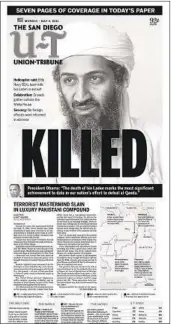  ?? ?? The May 2 Union-tribune featured seven pages on the death of Osama bin Laden.
