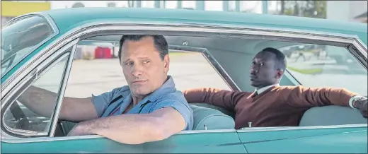  ??  ?? THE ODD COUPLE: Tony and Don, played by Viggo Mortensen and Mahershala Ali, spark off each other beautifull­y in Green Book