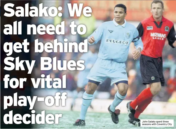  ??  ?? John Salako spent three seasons with Coventry City