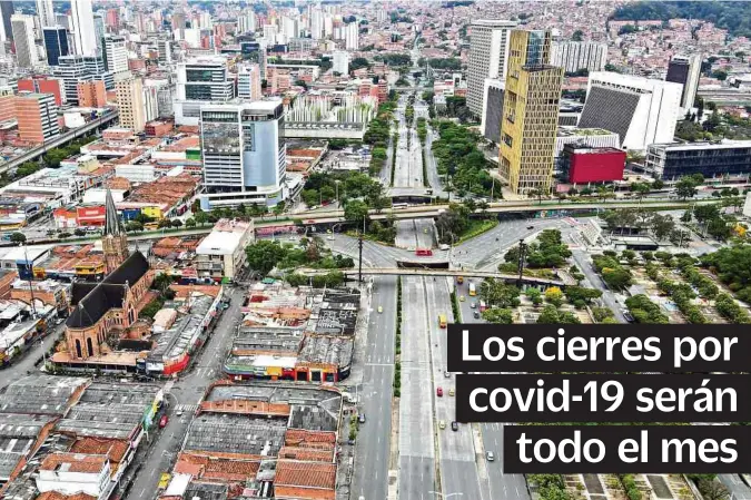  ??  ?? LUEGO del toque de queda continuo en 26 municipios, el gobernador decretó la misma medida para el próximo fin de semana en toda Antioquia. JAIVER NIETO ÁLVAREZ/ ADN