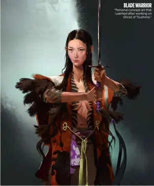  ??  ?? BLADE WARRIOR “Personal concept art that I painted after working on Ghost of Tsushima.”