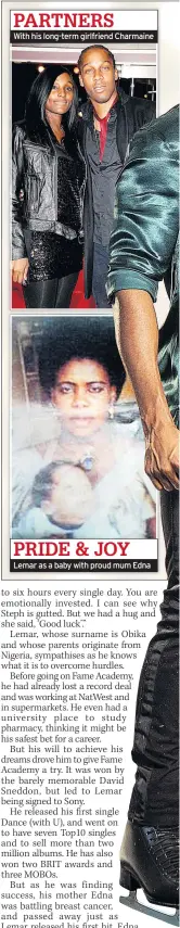  ??  ?? PARTNERS With his long-term girlfriend Charmaine PRIDE & JOY Lemar as a baby with proud mum Edna