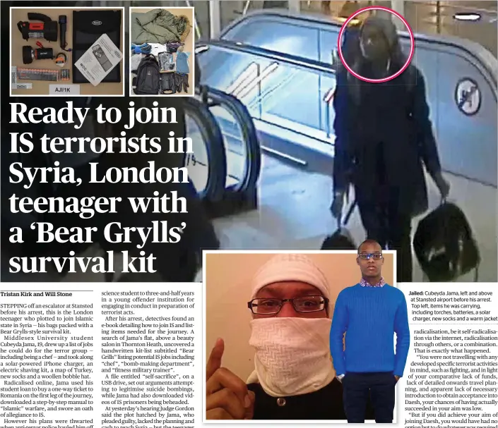  ??  ?? Jailed: Cubeyda Jama, left and above at Stansted airport before his arrest. Top left, items he was carrying, including torches, batteries, a solar charger, new socks and a warm jacket