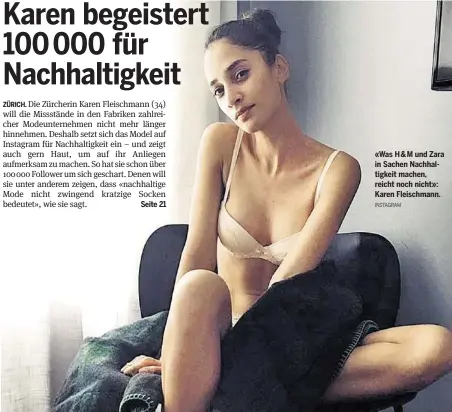  ?? INSTAGRAM ?? «Was H & M und Zara in Sachen Nachhaltig­keit machen, reicht noch nicht»: Karen Fleischman­n.