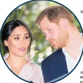  ??  ?? Prince Harry and Meghan.