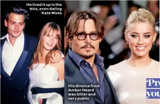  ??  ?? He lived it up in the 90s, even dating Kate Moss His divorce from Amber Heard was bitter and very public